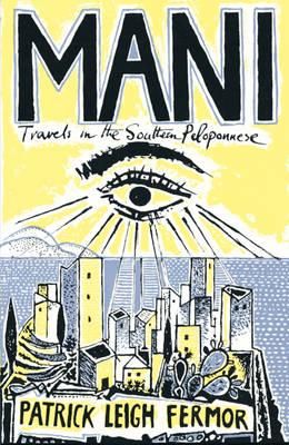 Mani - Patrick Leigh Fermor - Diavazo Greek Books