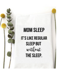 MOM SLEEP TOWEL by Wildwood Landing