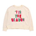 ASST/8 "TIS THE SEASON" RELAXED SWEATSHIRTS,CREAM